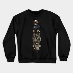 Frederick Douglass Quote Gift for Black History Month Crewneck Sweatshirt